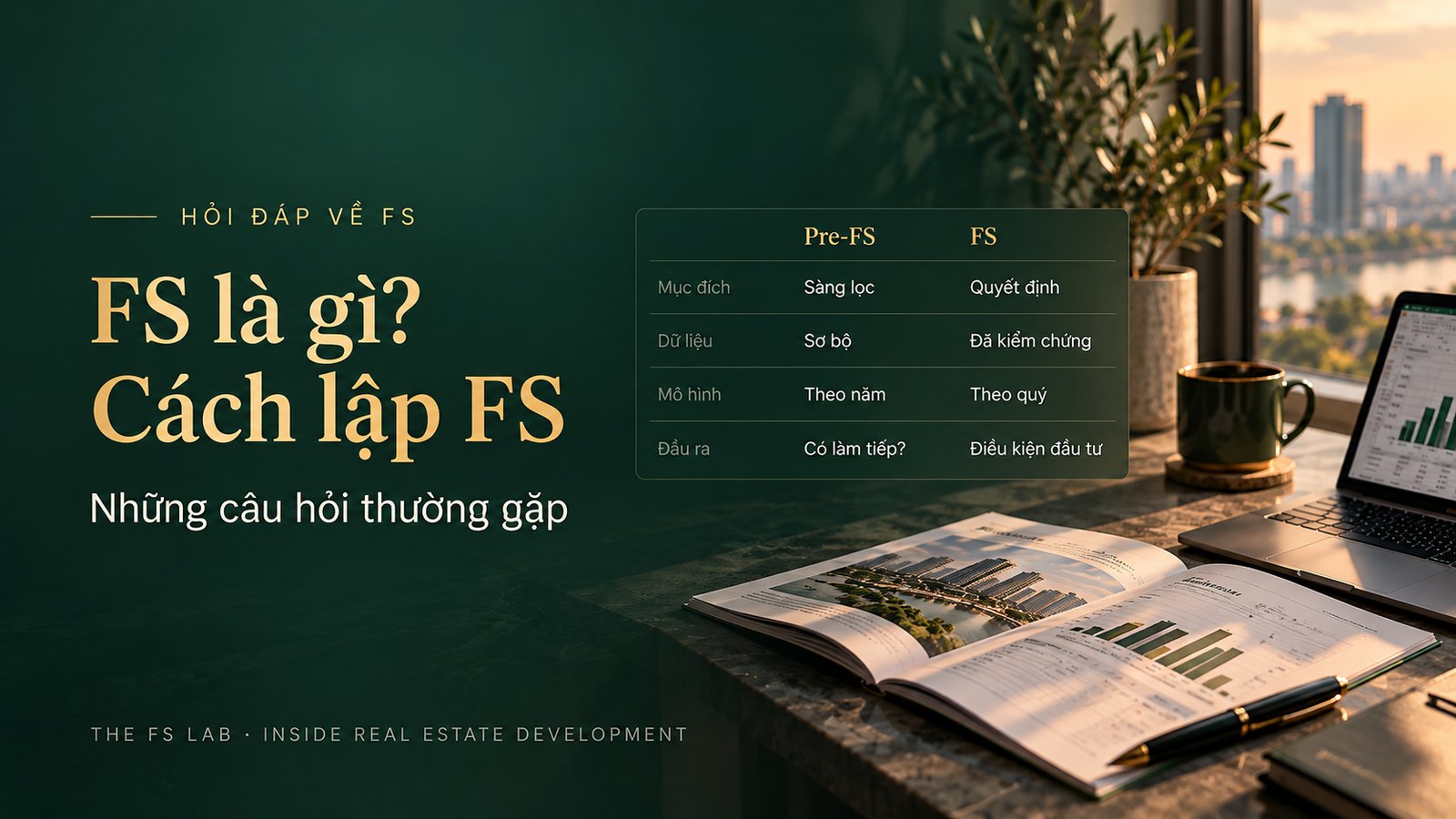 Ảnh bìa bài viết: Cách lập FS dự án bất động sản: 8 bước từ dữ liệu đến IRR
